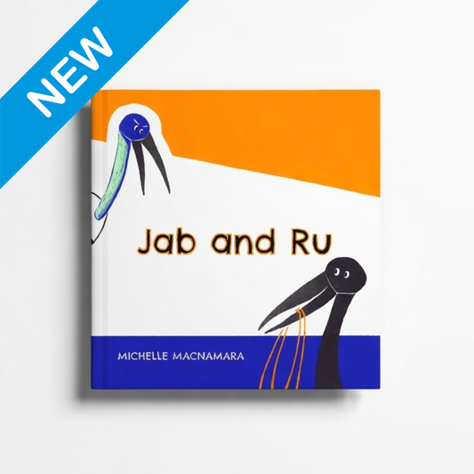 Book cover of 'Jab and Ru' by Michelle Macnamara with illustrations of a jabiru and a rufous hillkangaroo on an orange and blue background.