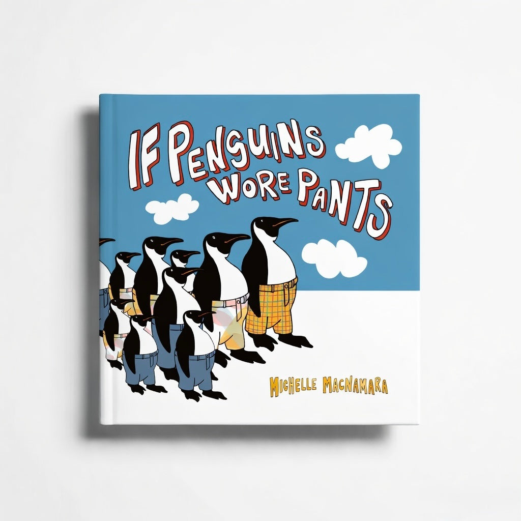 Book cover of 'If Penguins Wore Pants' with penguins wearing pants against a blue sky.