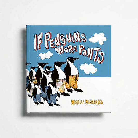 Book cover of 'If Penguins Wore Pants' with penguins wearing pants against a blue sky.